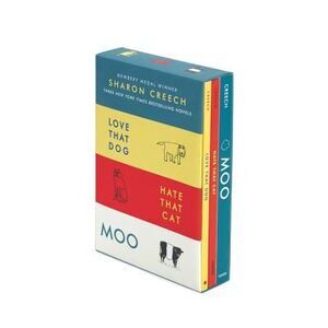 Sharon Creech 3-Book Box Set: Love That Dog, Hate That Cat, Moo -- Sharon Creech